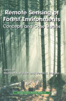 Remote Sensing of Forest Environments: Concepts and Case Studies