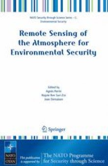 Remote Sensing of the Atmosphere for Environmental Security: Proceedings of the NATO Advanced Research Workshop on Remote Sensing of the Atmosphere for Environmental Security Rabat, Morocco 16–19 November 2005
