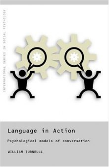 Language in Action: Psychological Models of Conversation (International Series in Social Psychology)
