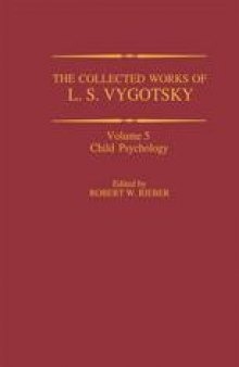 The Collected Works of L. S. Vygotsky: Child Psychology