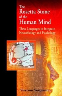 The Rosetta Stone of the Human Mind: Three languages to integrate neurobiology and psychology