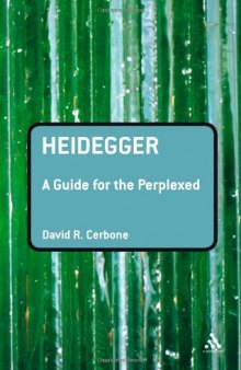 Heidegger: A Guide for the Perplexed (Guides For The Perplexed)