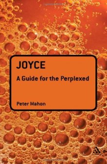 Joyce: A Guide for the Perplexed (Guides for the Perplexed)