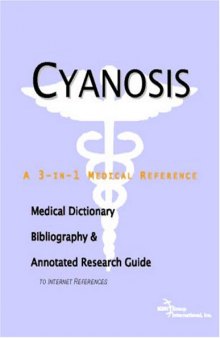 Cyanosis - A Medical Dictionary, Bibliography, and Annotated Research Guide to Internet References