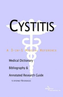Cystitis - A Medical Dictionary, Bibliography, and Annotated Research Guide to Internet References