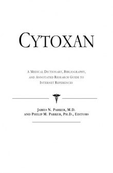 Cytoxan: A Medical Dictionary, Bibliography, And Annotated Research Guide To Internet References