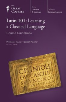 Latin 101: Learning a Classical Language Course Guidebook