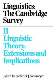 Linguistics: The Cambridge Survey: Volume 2, Linguistic Theory: Extensions and Implications (Linguistics : the Cambridge Survey)