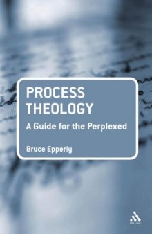 Process Theology: A Guide for the Perplexed