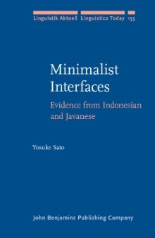 Minimalist Interfaces: Evidence from Indonesian and Javanese (Linguistik Aktuell Linguistics Today, LA 155)