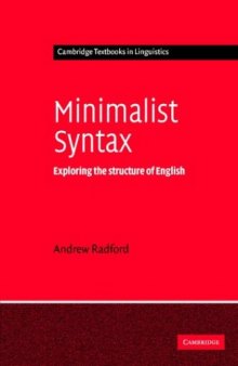 Minimalist Syntax: Exploring the Structure of English (Cambridge Textbooks in Linguistics)