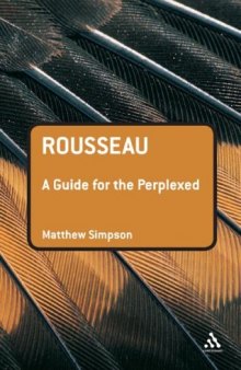 Rousseau: A Guide for the Perplexed (Guides For The Perplexed)