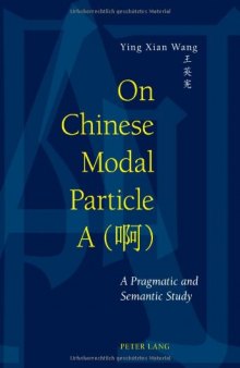 On Chinese Modal Particle A (啊): A Pragmatic and Semantic Study