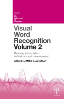Visual Word Recognition, Volume 2: Meaning and Context, Individuals and Development