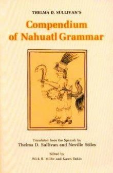 Thelma D. Sullivan's Compendium of Nahuatl Grammar