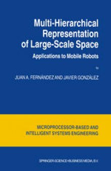 Multi-Hierarchical Representation of Large-Scale Space: Applications to Mobile Robots