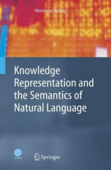 Knowledge representation and the semantics of natural language: with 258 figures, 23 tables and CD-ROM
