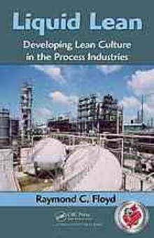 Liquid lean : lean manufacturing in the chemical and process manufacturing