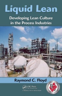 Liquid Lean: Developing Lean Culture in the Process Industries