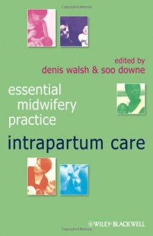 Essential Midwifery Practice: Intrapartum Care