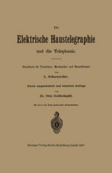 Die elektrische Haustelegraphie und die Telephonie: Handbuch für Techniker, Mechaniker und Bauschlosser
