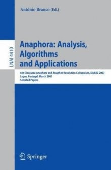 Anaphora: Analysis, Algorithms and Applications: 6th Discourse Anaphora and Anaphor Resolution Colloquium, DAARC 2007, Lagos, Portugal, March 29-30, 2007. Selected Papers