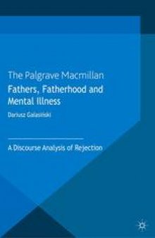 Fathers, Fatherhood and Mental Illness: A Discourse Analysis of Rejection