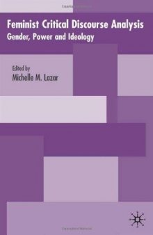 Feminist Critical Discourse Analysis: Studies in Gender, Power and Ideology