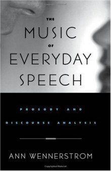 The Music of Everyday Speech: Prosody and Discourse Analysis