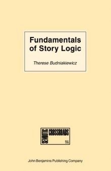 Fundamentals of Story Logic: Introduction to Greimassian semiotics