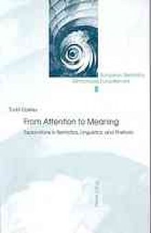 From attention to meaning : explorations in semiotics, linguistics, and rhetoric