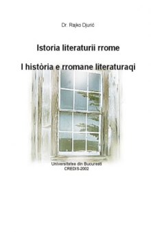 Istoria literaturii rrome – I història e rromane literaturaqi