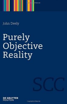 Purely Objective Reality (Semiotics, Communication and Cognition)