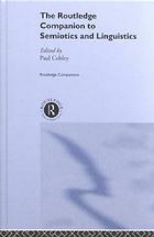 Routledge companion to semiotics and linguistics
