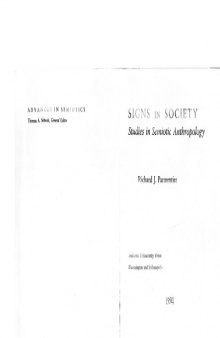 Signs in Society: Studies in Semiotic Anthropology (Advances in Semiotics)