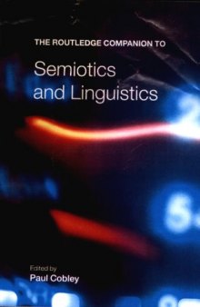 The Routledge Companion to Semiotics and Linguistics (Routledge Companions)