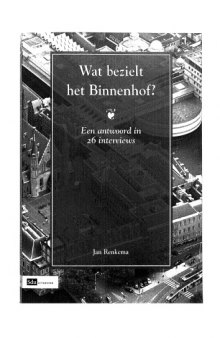 Wat bezielt het Binnenhof? : een antwoord in 26 interviews