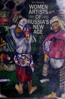 Women Artists of Russia's New Age, 1900–1935