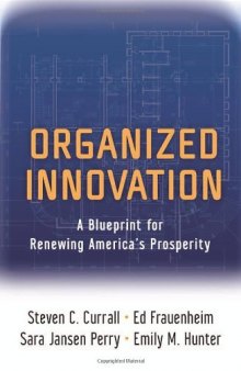 Organized Innovation: A Blueprint for Renewing America's Prosperity