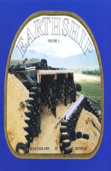 Earthship: How to Build Your Own, Vol. 1  