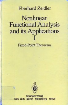 Nonlinear Functional Analysis and Its Applications I: Fixed-Point Theorems