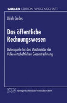 Das öffentliche Rechnungswesen: Datenquelle für den Staatssektor der Volkswirtschaftlichen Gesamtrechnung