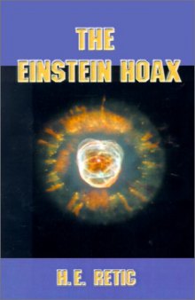 The Einstein Hoax - The Disastrous Intellectual War On Common Sense