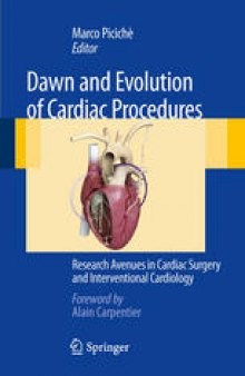 Dawn and Evolution of Cardiac Procedures: Research Avenues in Cardiac Surgery and Interventional Cardiology