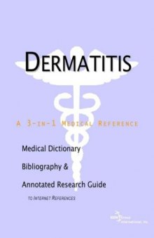 Dermatitis - A Medical Dictionary, Bibliography, and Annotated Research Guide to Internet References