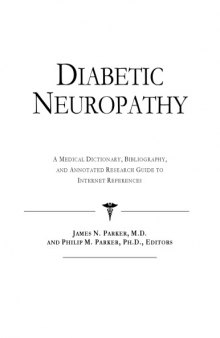 Diabetic Neuropathy - A Medical Dictionary, Bibliography, and Annotated Research Guide to Internet References