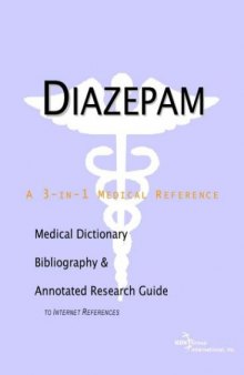 Diazepam - A Medical Dictionary, Bibliography, and Annotated Research Guide to Internet References