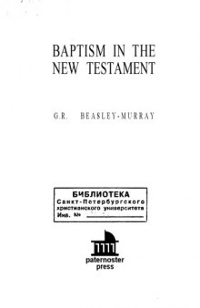 Baptism in the New Testament (Biblical & Theological Classics Library)