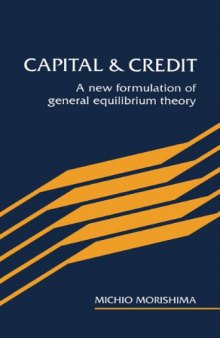 Capital and Credit: A New Formulation of General Equilibrium Theory