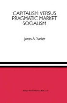 Capitalism versus Pragmatic Market Socialism: A General Equilibrium Evaluation